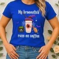 My Broomstick Runs On Coffee Gift Coffee Lover Halloween Gift Women's T-Shirt thumb 2