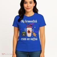 My Broomstick Runs On Coffee Gift Coffee Lover Halloween Gift Women's T-Shirt thumb 4