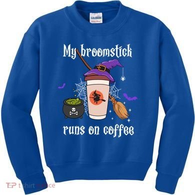 My Broomstick Runs On Coffee Gift Coffee Lover Halloween Gift Kids Sweatshirt