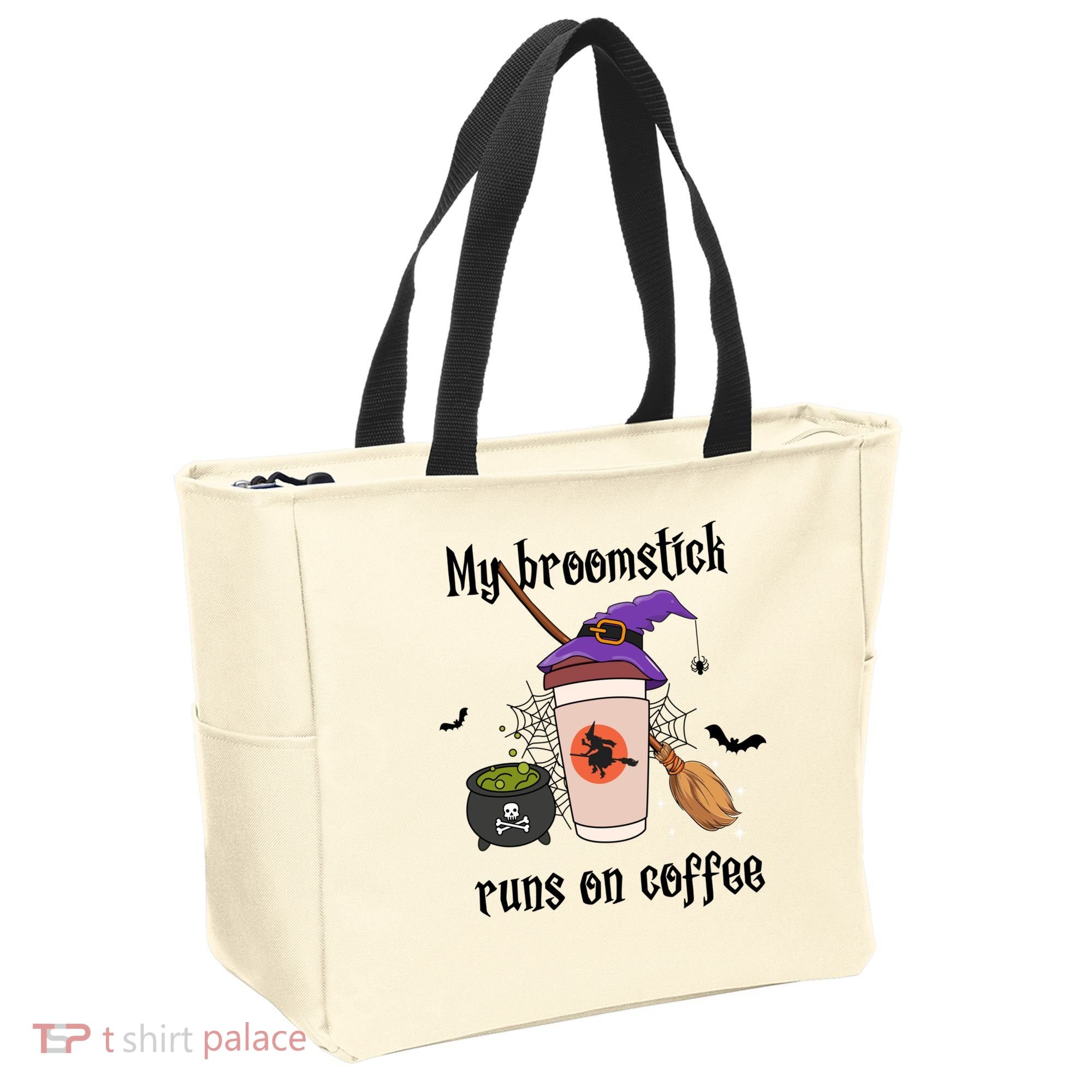 My Broomstick Runs On Coffee Gift Coffee Lover Halloween Meaningful Gift Tote Bag