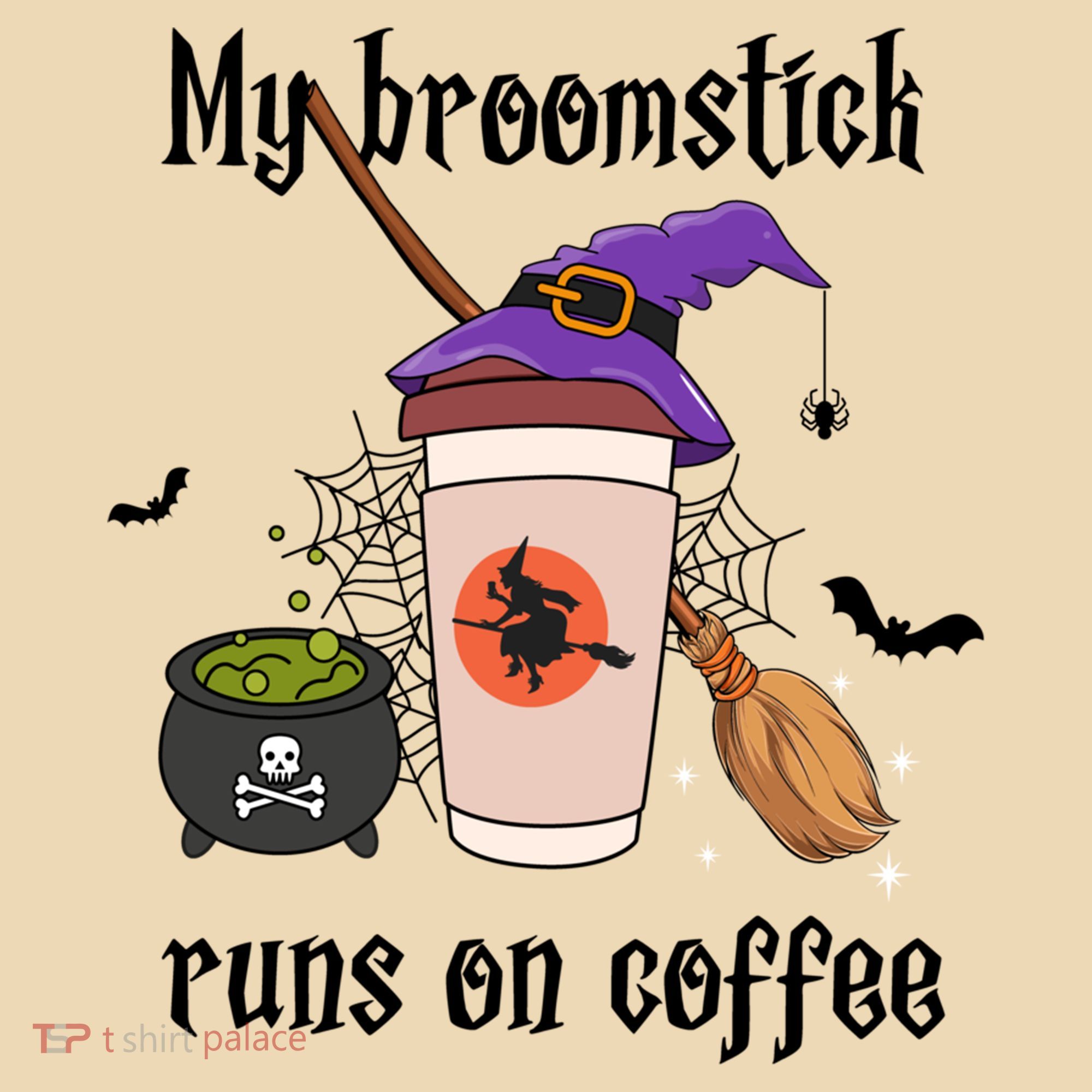 My Broomstick Runs On Coffee Gift Coffee Lover Halloween Meaningful Gift Tote Bag