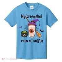 My Broomstick Runs On Coffee Gift Coffee Lover Halloween Meaningful Gift Kids T-Shirt thumb 0