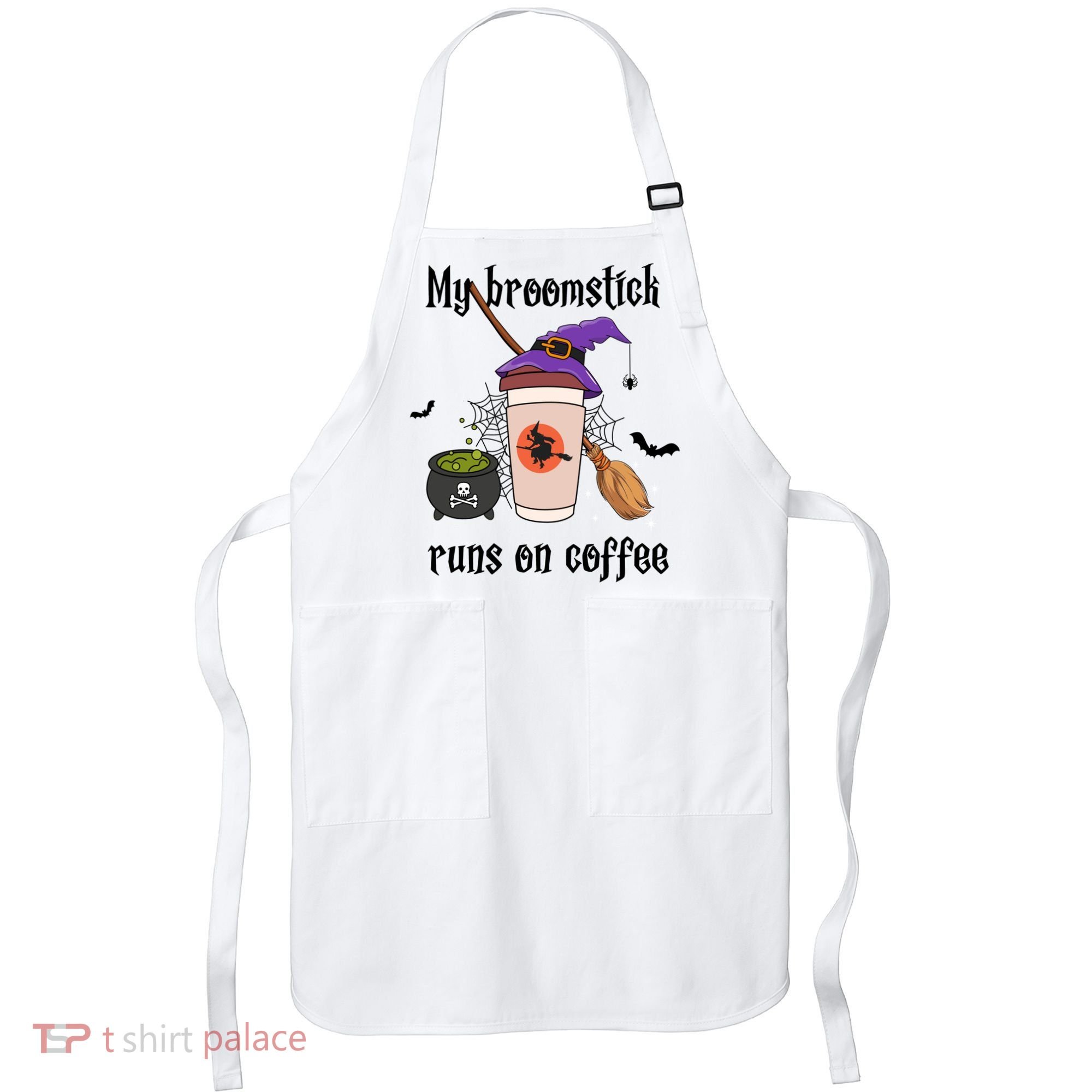My Broomstick Runs On Coffee Gift Coffee Lover Halloween Meaningful Gift Apron