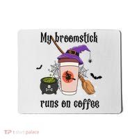 My Broomstick Runs On Coffee Gift Coffee Lover Halloween Meaningful Gift Mousepad thumb 0