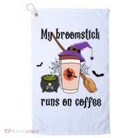 My Broomstick Runs On Coffee Gift Coffee Lover Halloween Meaningful Gift Golf Towel thumb 0