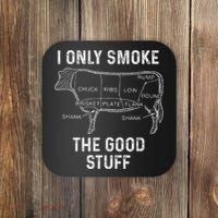 Mens BBQ Smoker For Men I Only Smoke The Good Stuff Coaster thumb 0