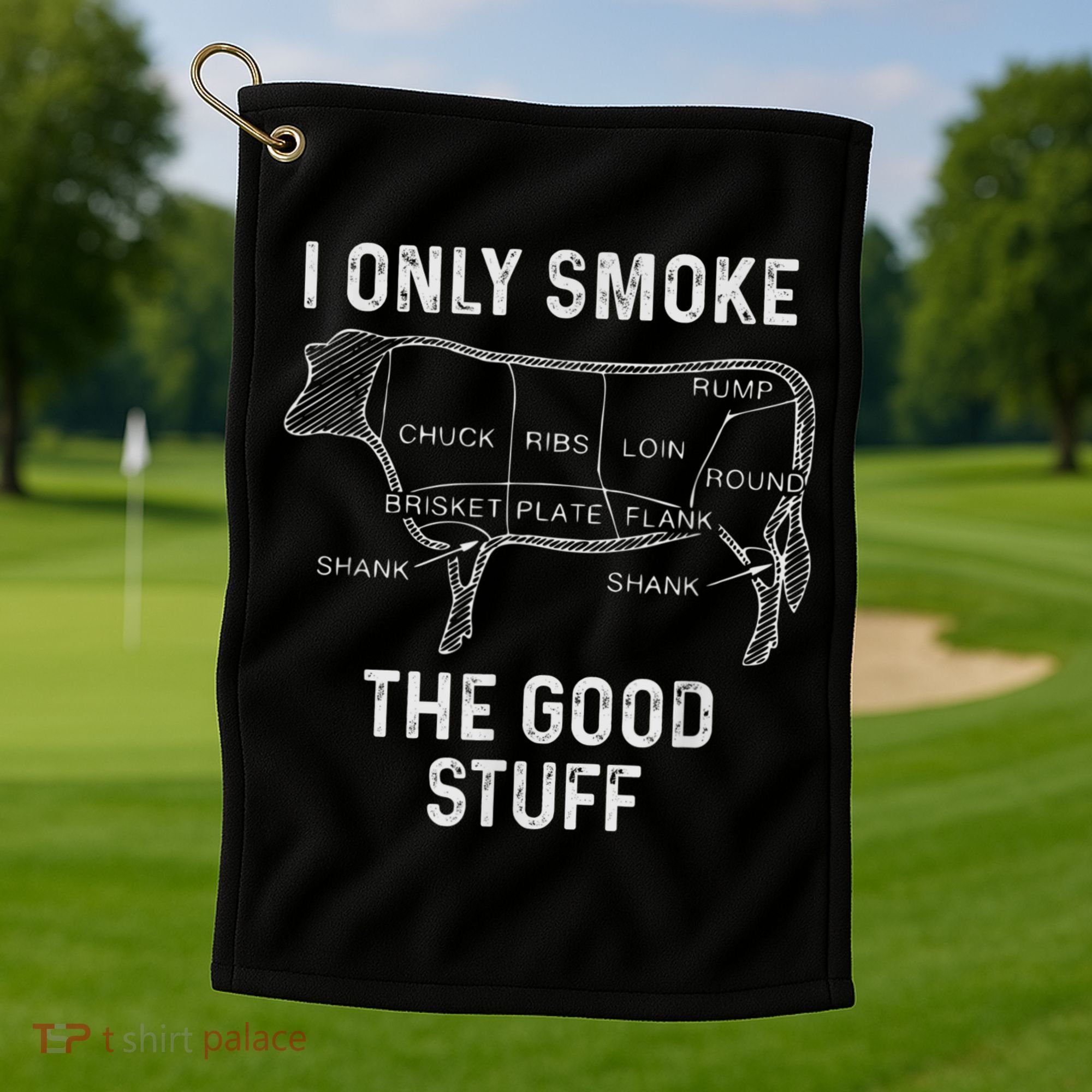 Mens BBQ Smoker For Men I Only Smoke The Good Stuff Golf Towel