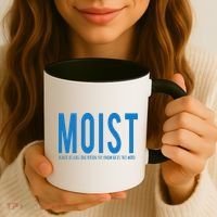 Moist Because Someone Hates This Word Coffee Mug thumb 3