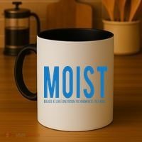 Moist Because Someone Hates This Word Coffee Mug thumb 4
