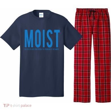 Moist Because Someone Hates This Word Pajama Set