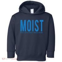 Moist Because Someone Hates This Word Toddler Hoodie thumb 0