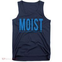Moist Because Someone Hates This Word Tank Top thumb 0