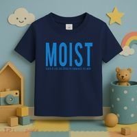 Moist Because Someone Hates This Word Toddler T-Shirt thumb 3