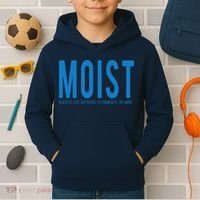 Moist Because Someone Hates This Word Kids Hoodie thumb 2