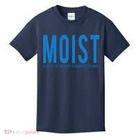 Moist Because Someone Hates This Word Kids T-Shirt thumb 0
