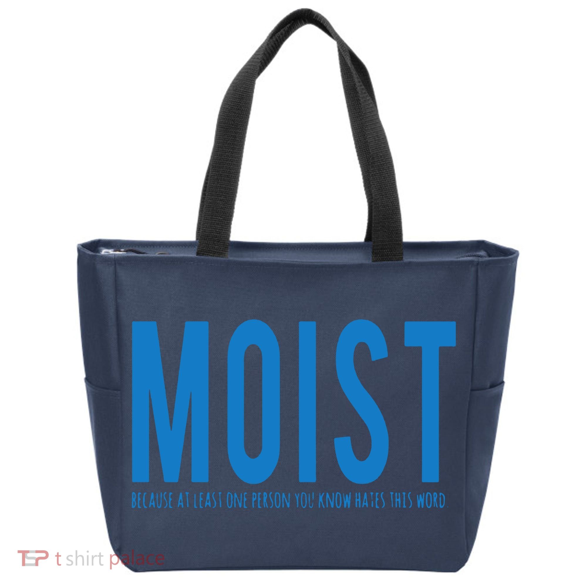 Moist Because Someone Hates This Word Tote Bag
