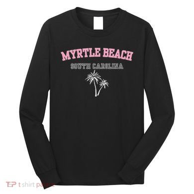 Myrtle Beach South Carolina Souvenir Palm Tree Holiday Long Sleeve Shirt
