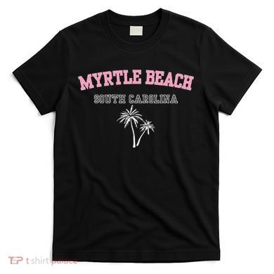 Myrtle Beach South Carolina Souvenir Palm Tree Holiday T-Shirt