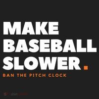 MAKE BASEBALL SLOWER Ban The Pitch Clock Humor Funny Tumbler thumb 3