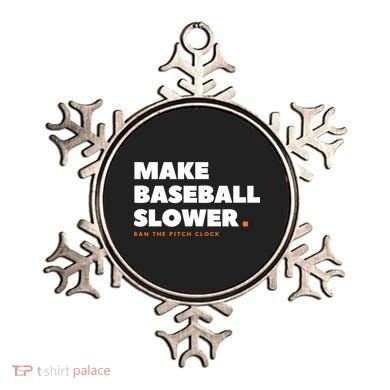 MAKE BASEBALL SLOWER Ban The Pitch Clock Humor Funny Ornament