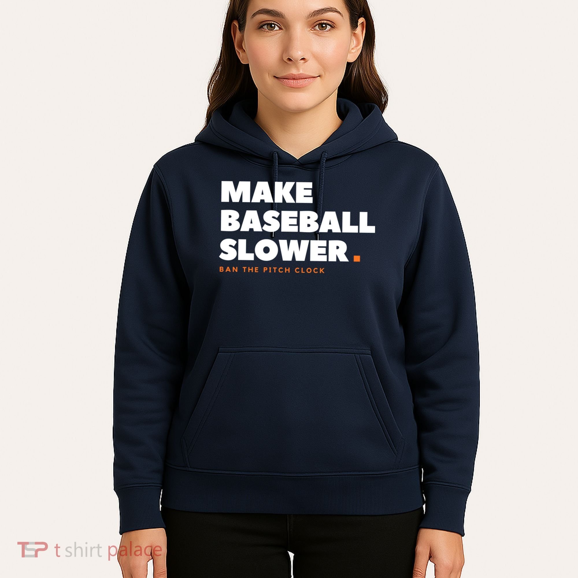 MAKE BASEBALL SLOWER Ban The Pitch Clock Humor Funny Hoodie