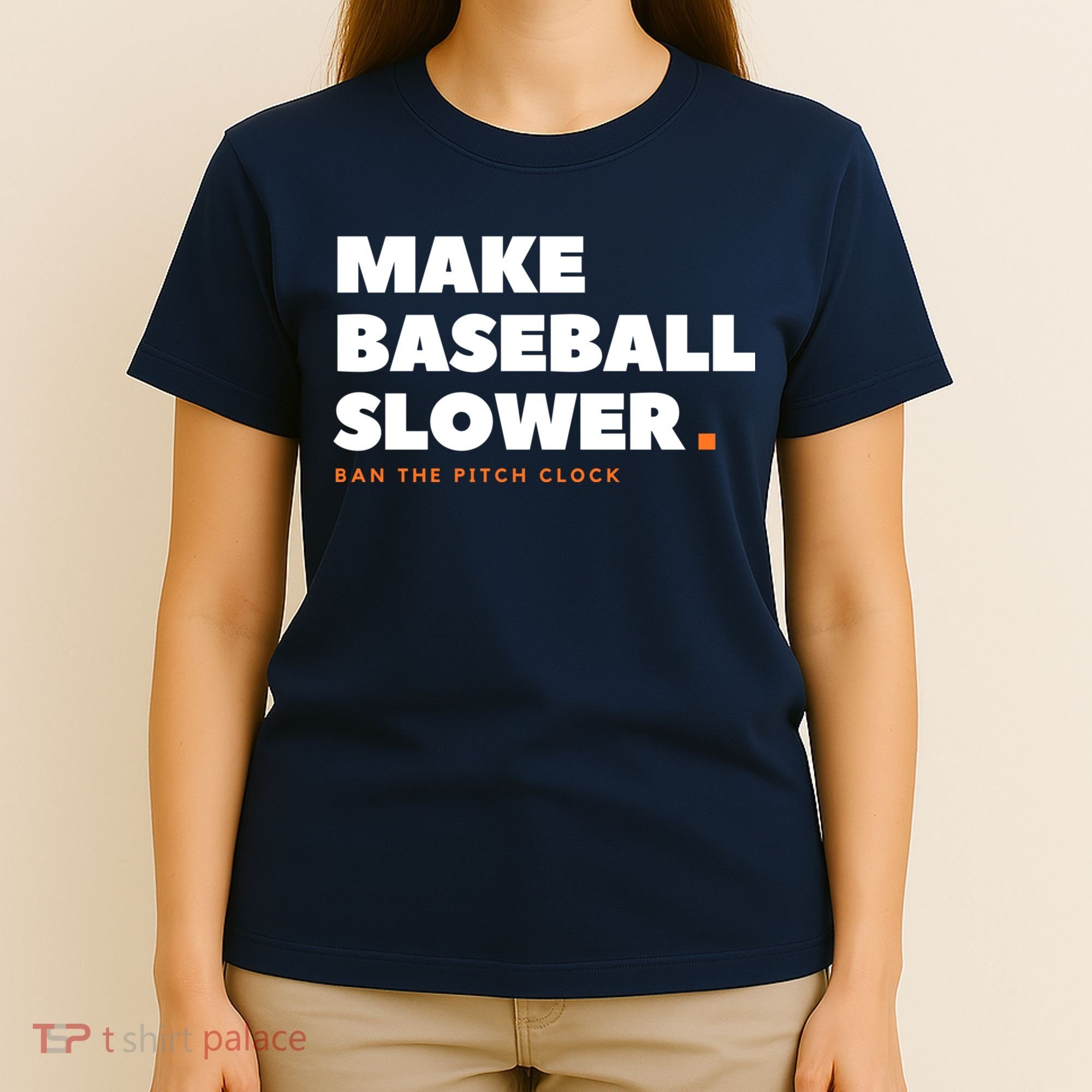 MAKE BASEBALL SLOWER Ban The Pitch Clock Humor Funny T-Shirt