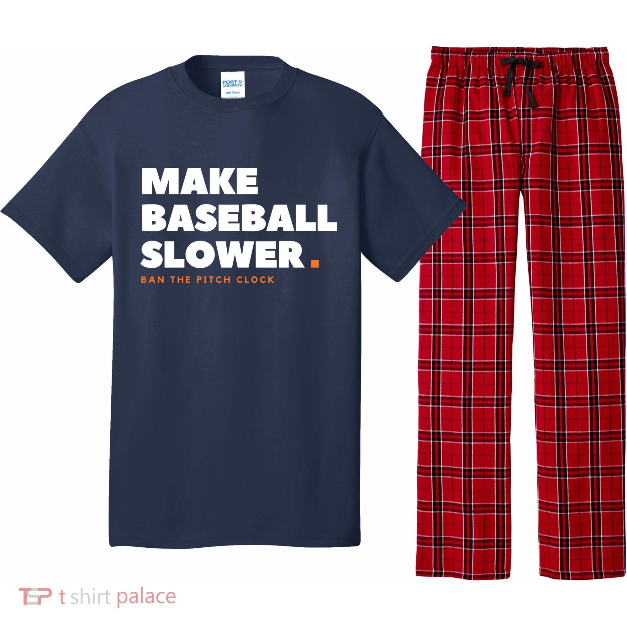 MAKE BASEBALL SLOWER Ban The Pitch Clock Humor Funny Pajama Set