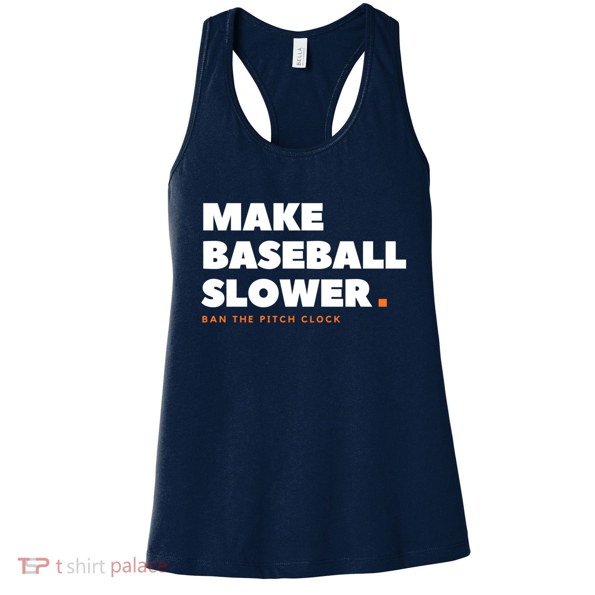 MAKE BASEBALL SLOWER Ban The Pitch Clock Humor Funny Women's Tank Top
