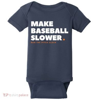 MAKE BASEBALL SLOWER Ban The Pitch Clock Humor Funny Baby Bodysuit