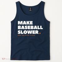 MAKE BASEBALL SLOWER Ban The Pitch Clock Humor Funny Tank Top thumb 2