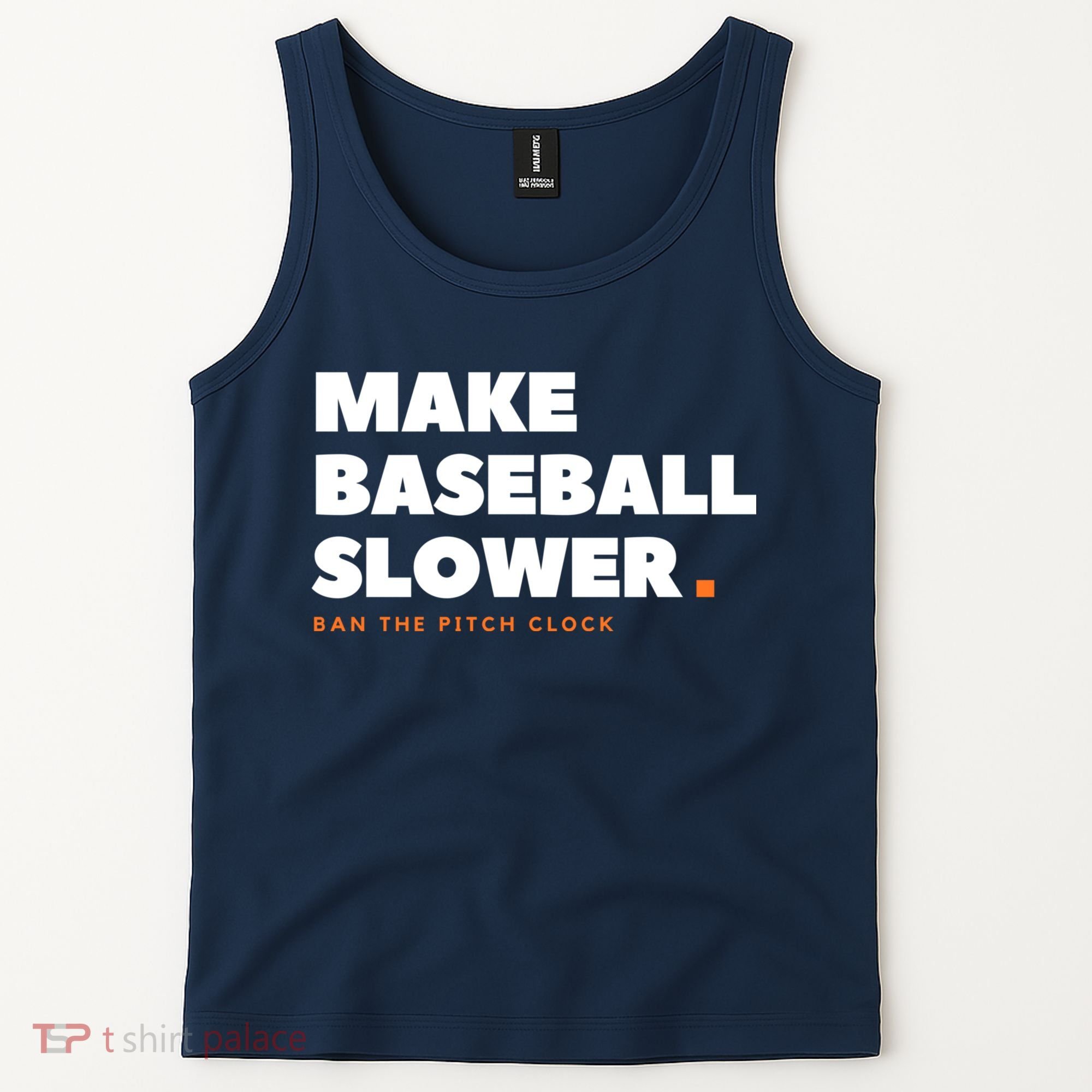 MAKE BASEBALL SLOWER Ban The Pitch Clock Humor Funny Tank Top
