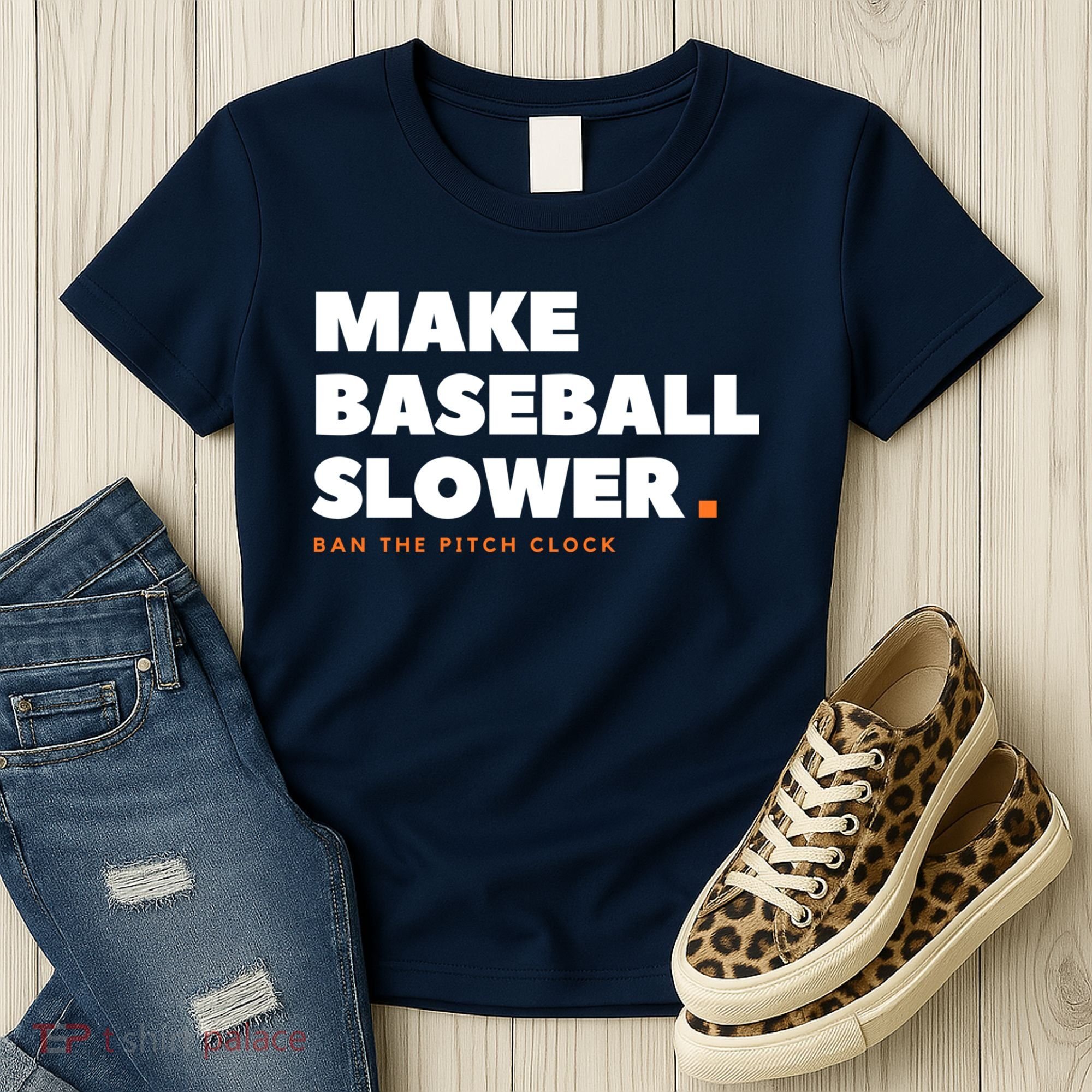 MAKE BASEBALL SLOWER Ban The Pitch Clock Humor Funny Women's T-Shirt