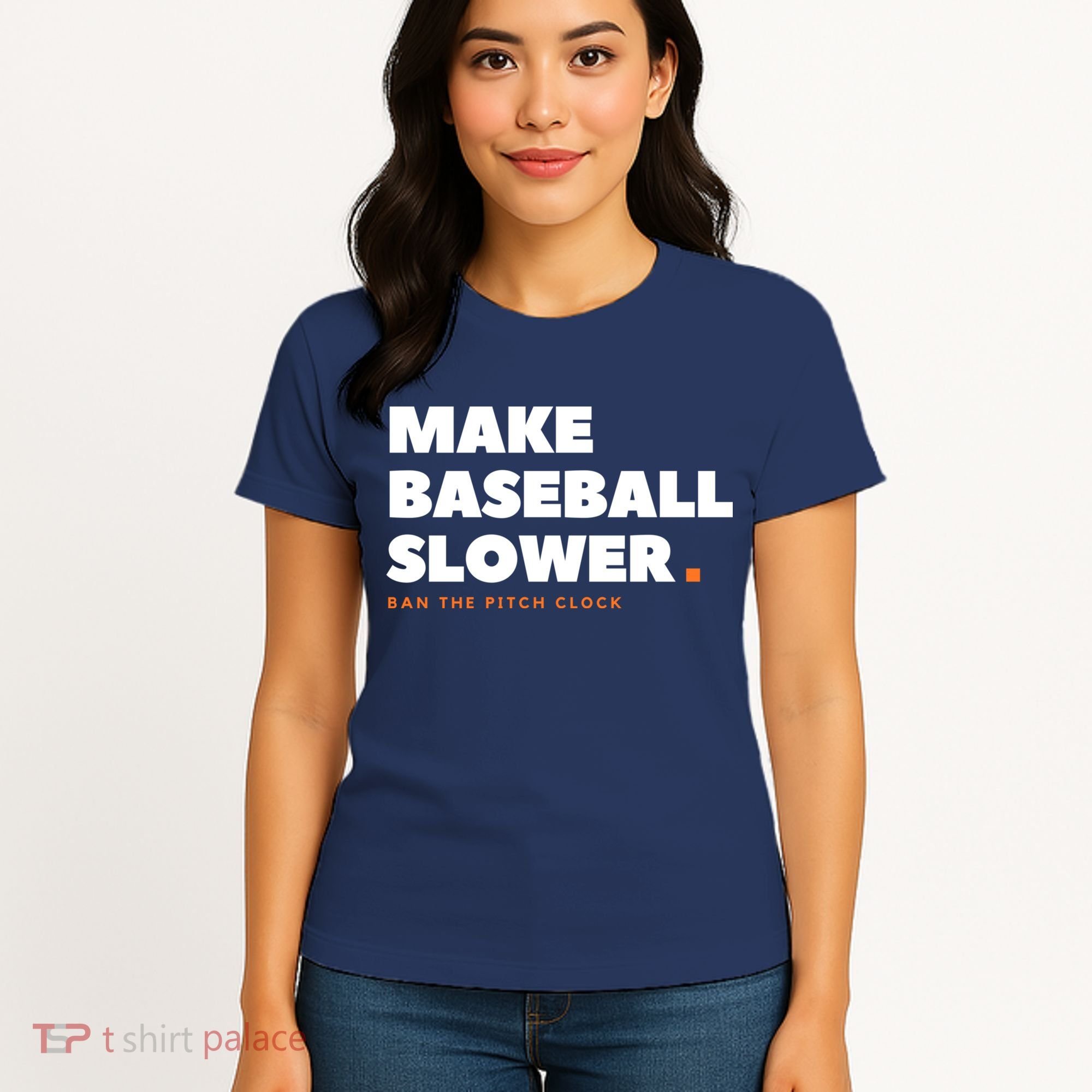 MAKE BASEBALL SLOWER Ban The Pitch Clock Humor Funny Women's T-Shirt