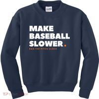 MAKE BASEBALL SLOWER Ban The Pitch Clock Humor Funny Kids Sweatshirt thumb 0