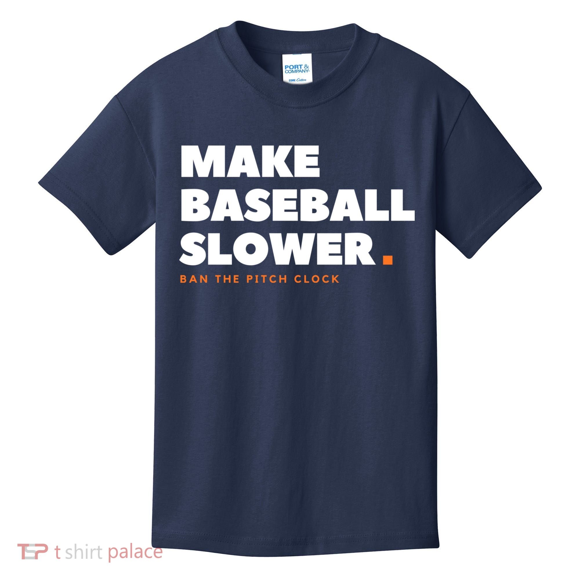 MAKE BASEBALL SLOWER Ban The Pitch Clock Humor Funny Kids T-Shirt