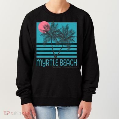 Myrtle Beach South Carolina Women's Sweatshirt