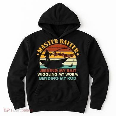 Master Baiter Specializing In Jerking My Bait Funny Fishing Hoodie