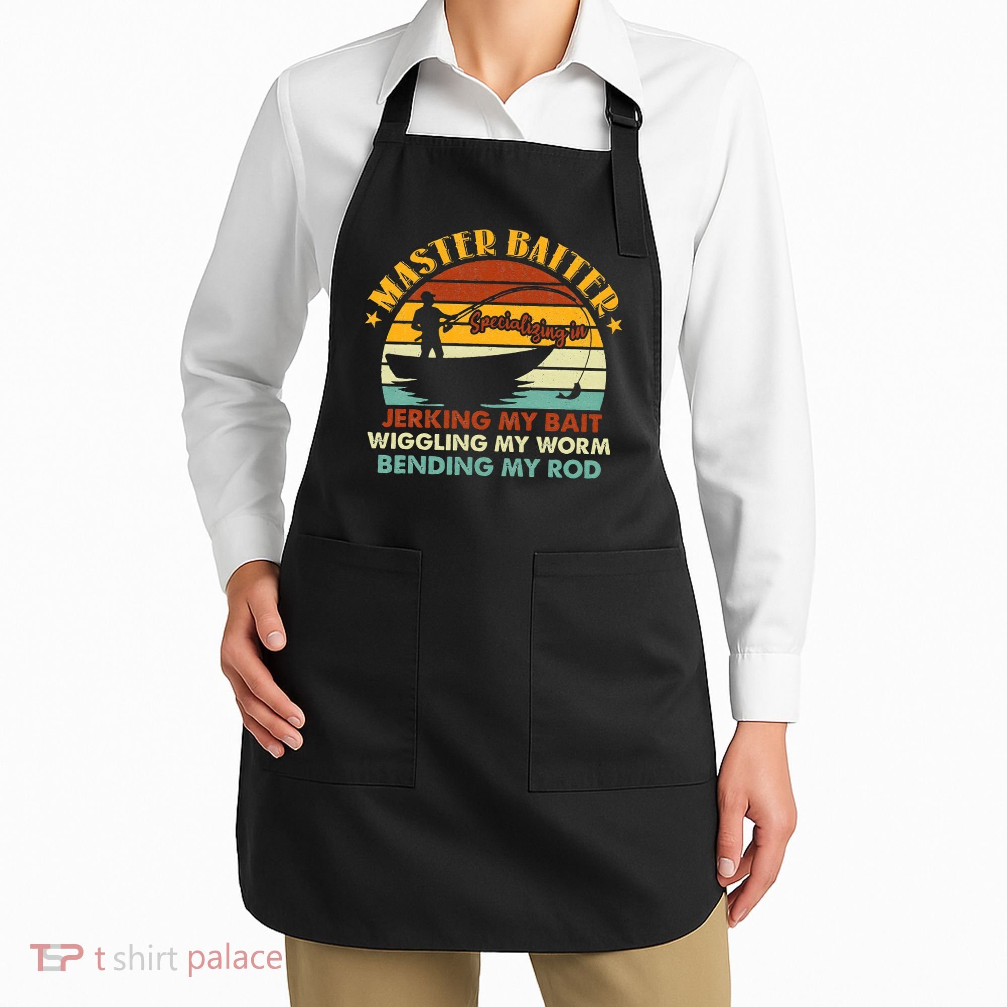 Master Baiter Specializing In Jerking My Bait Funny Fishing Apron