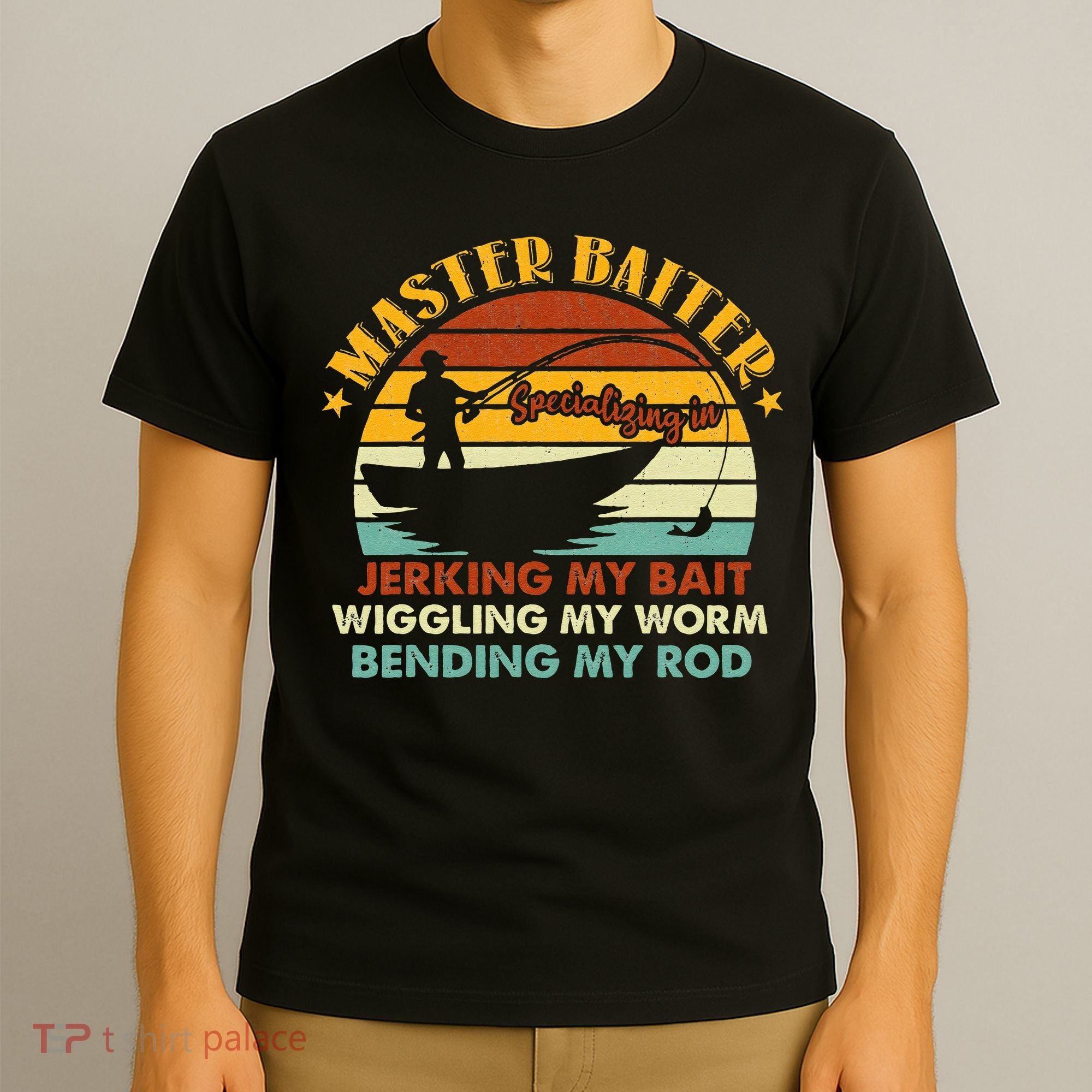Master Baiter Specializing In Jerking My Bait Funny Fishing T-Shirt