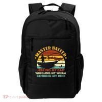 Master Baiter Specializing In Jerking My Bait Funny Fishing Backpack thumb 0