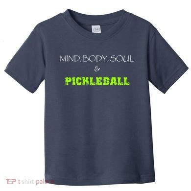 Mind Body Soul Pickleball Toddler T-Shirt