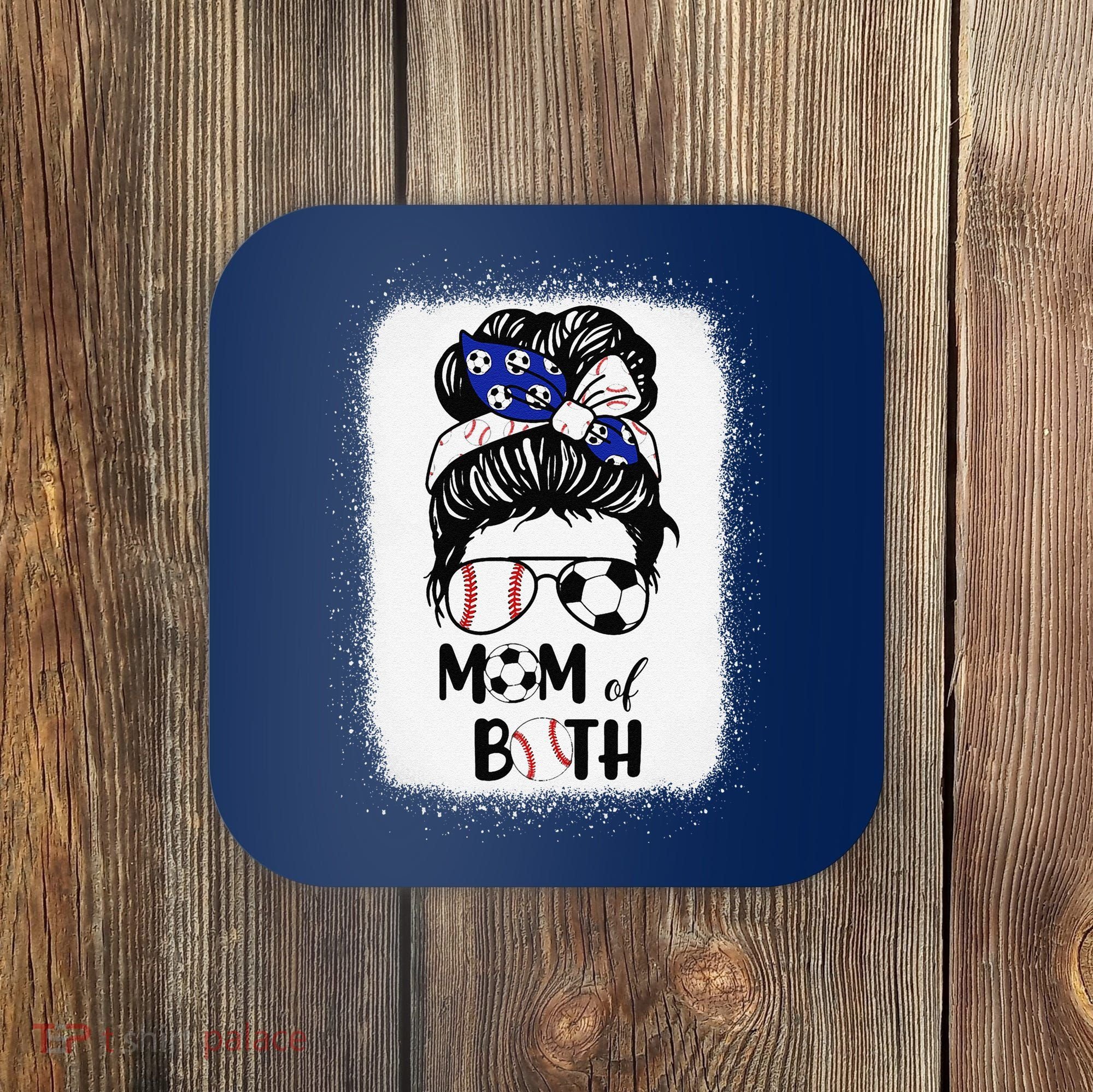 Messy Bun Soccer Mom Baseball Mom Of Both Mothers Day Coaster