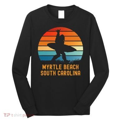 Myrtle Beach South Carolina Sasquatch Souvenir Long Sleeve Shirt