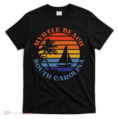 Myrtle Beach South Carolina Summer Vacation T-Shirt
