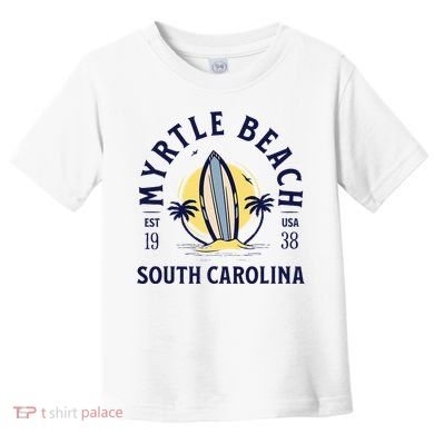 Myrtle Beach South Carolina Surf Summer Vacation Toddler T-Shirt