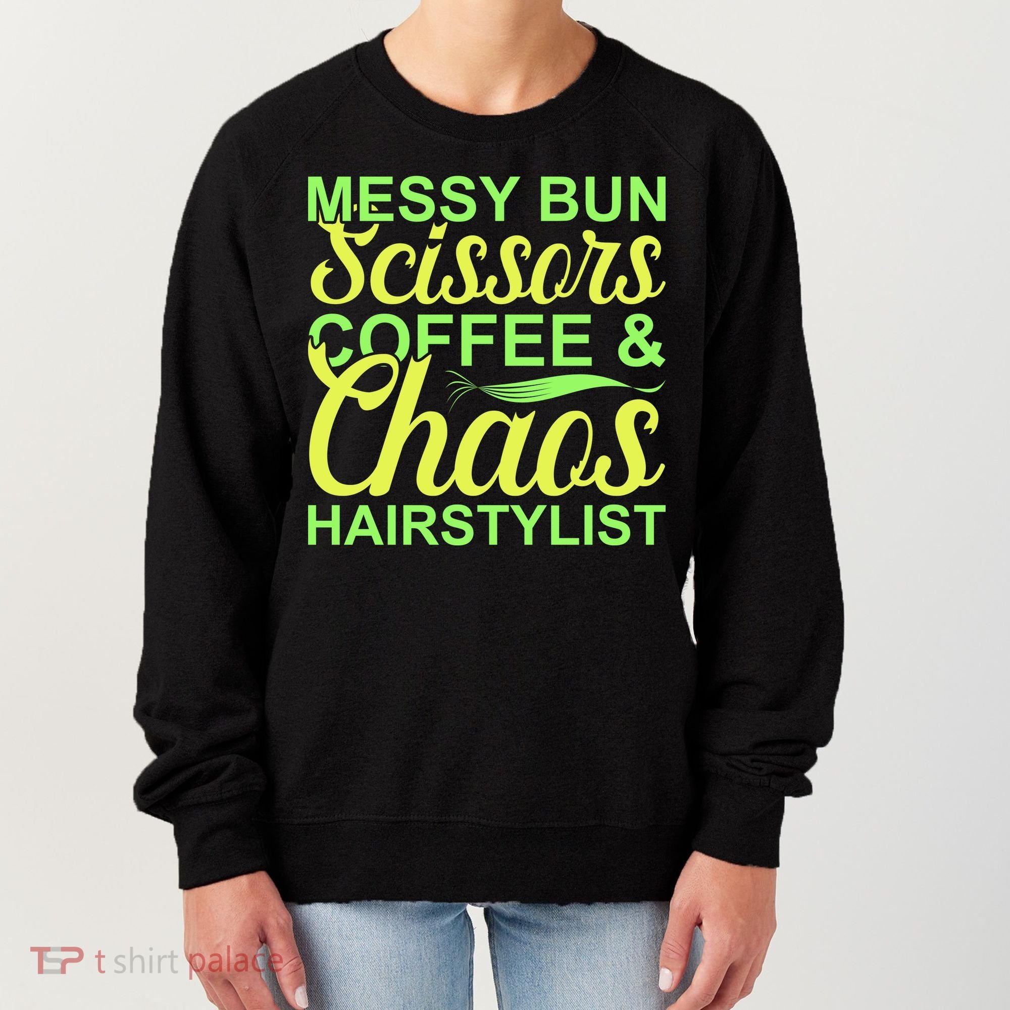 Messy Bun Scissors Coffee And Chaos Hairstylist Women's Sweatshirt