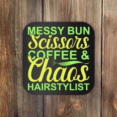 Messy Bun Scissors Coffee And Chaos Hairstylist Coaster