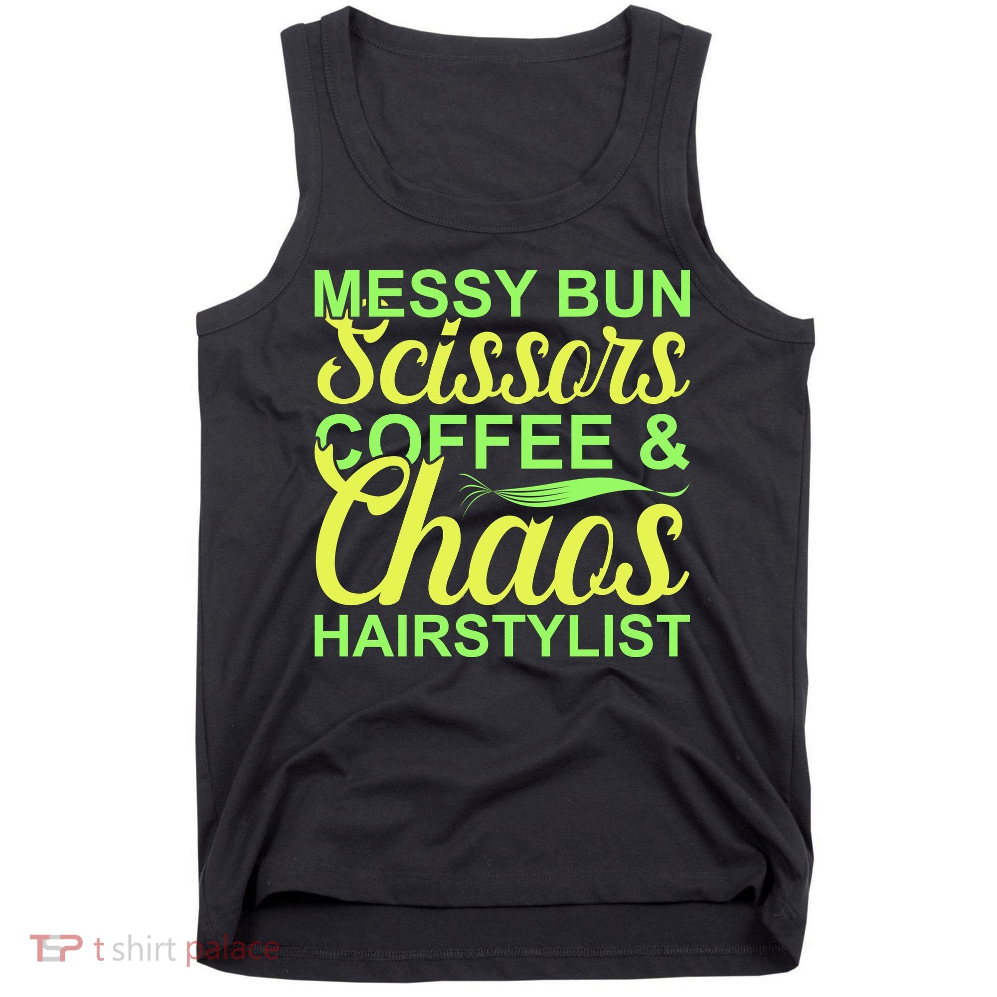 Messy Bun Scissors Coffee And Chaos Hairstylist Tank Top