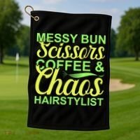 Messy Bun Scissors Coffee And Chaos Hairstylist Golf Towel thumb 1