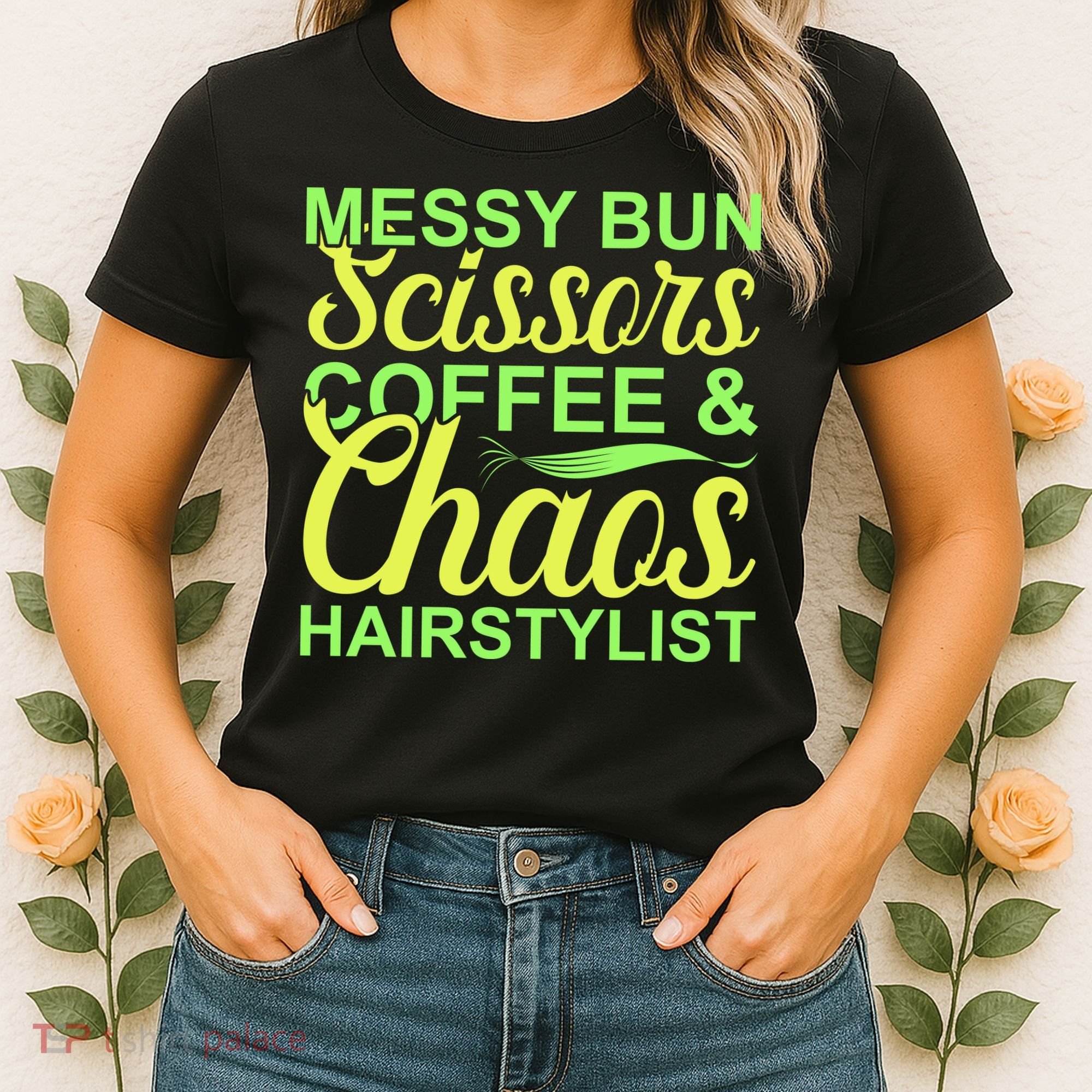 Messy Bun Scissors Coffee And Chaos Hairstylist Women's T-Shirt